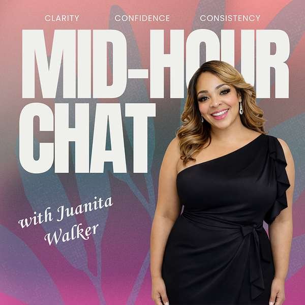Mid Hour Chat with Juanita Walker podcast cover