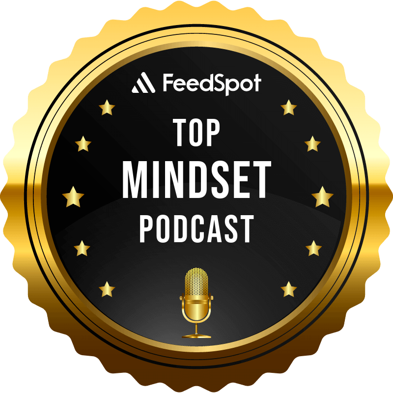 FeedSpot gold award badge: Top Mindset Podcast
